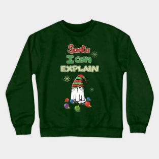 Funny Christmas Cat - I Can Explain! Crewneck Sweatshirt